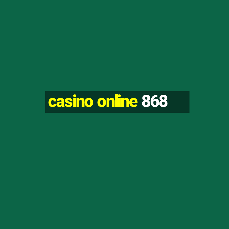 casino online 868