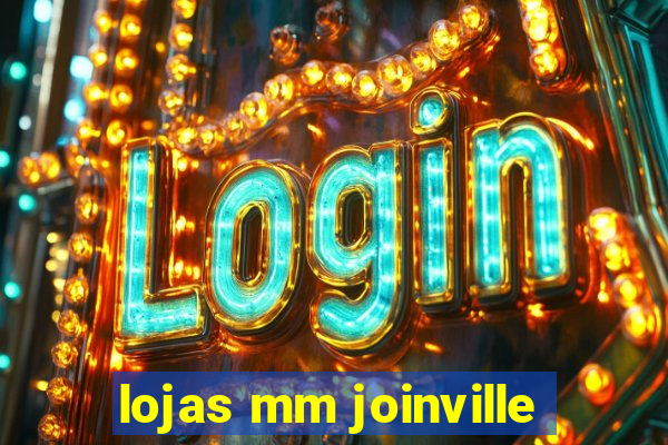 lojas mm joinville