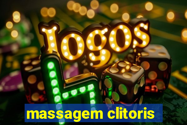 massagem clitoris