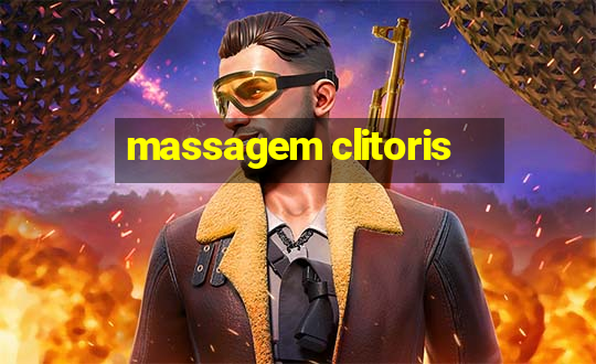 massagem clitoris