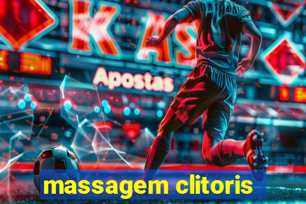 massagem clitoris