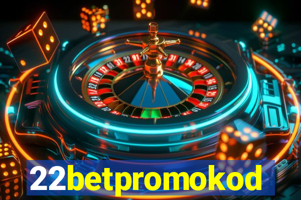 22betpromokod