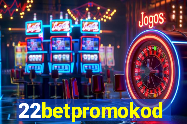 22betpromokod