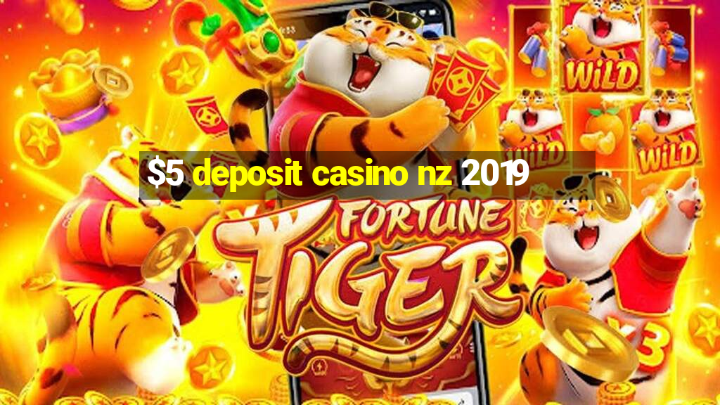 $5 deposit casino nz 2019