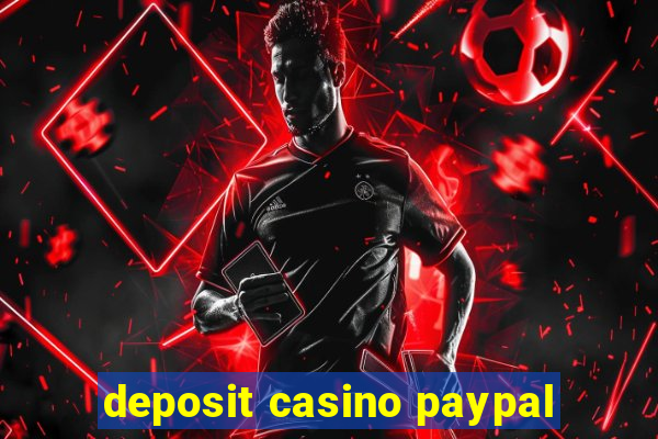 deposit casino paypal