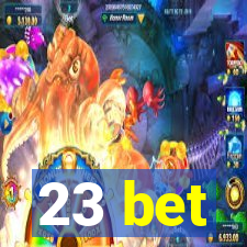 23 bet