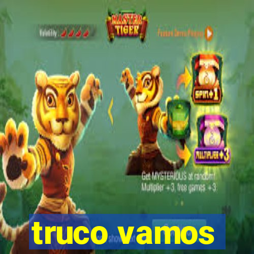 truco vamos