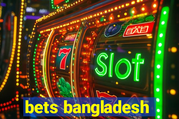 bets bangladesh