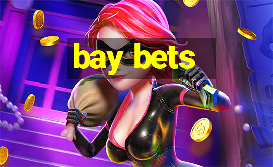 bay bets