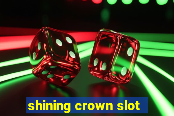 shining crown slot