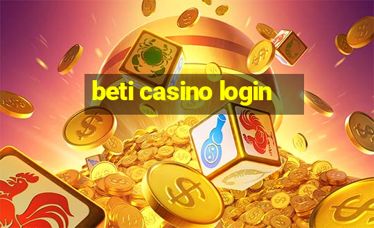 beti casino login