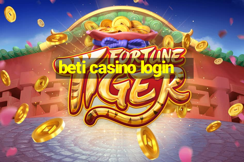 beti casino login