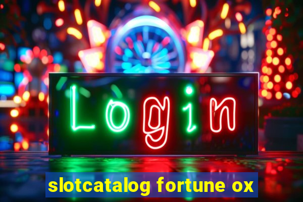 slotcatalog fortune ox