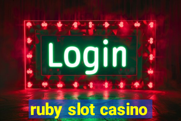 ruby slot casino