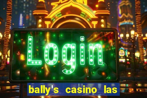 bally's casino las vegas nevada