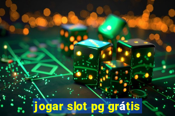 jogar slot pg grátis