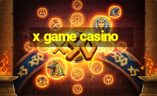 x game casino