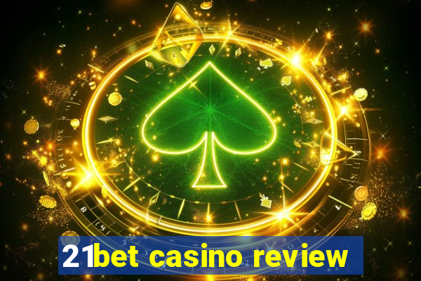 21bet casino review