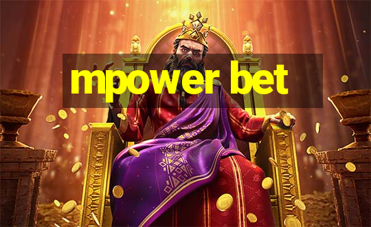 mpower bet