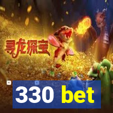 330 bet