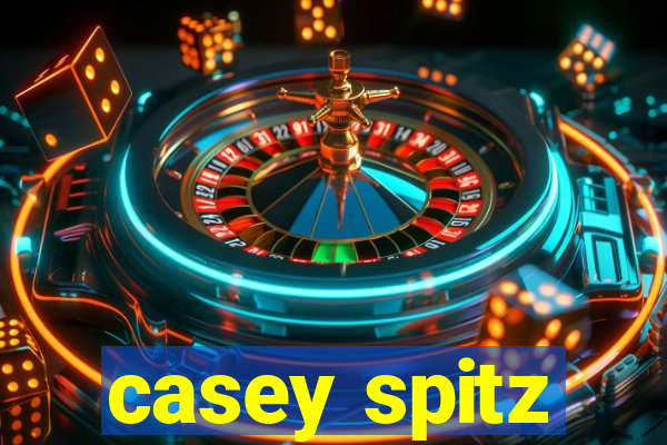 casey spitz