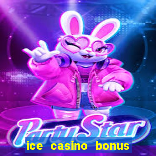 ice casino bonus sem deposito