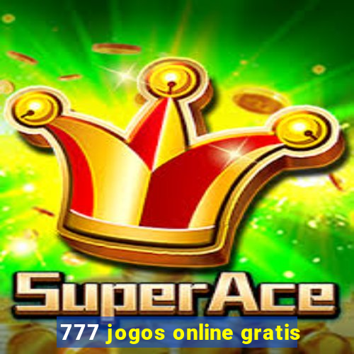 777 jogos online gratis