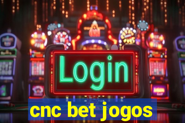 cnc bet jogos