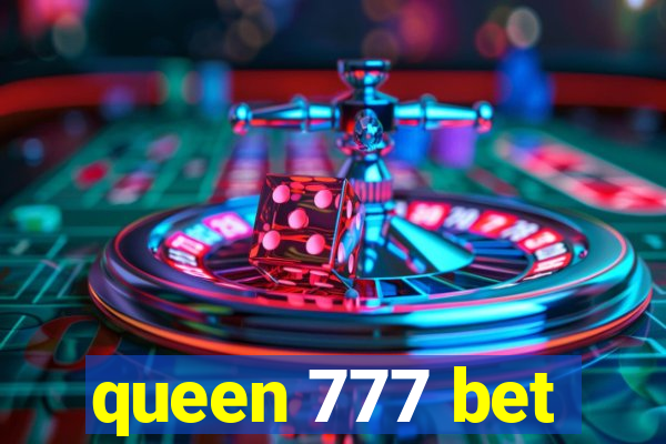 queen 777 bet