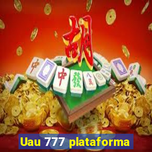 Uau 777 plataforma