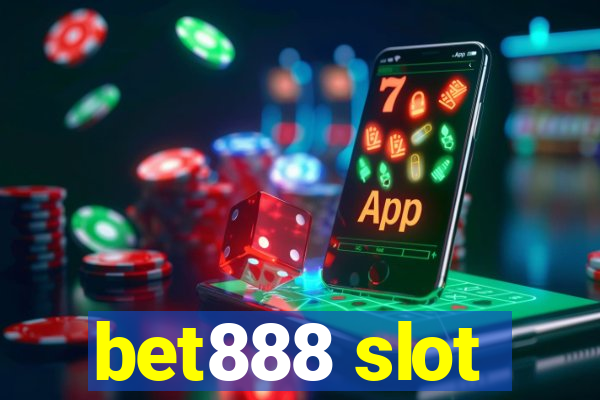 bet888 slot