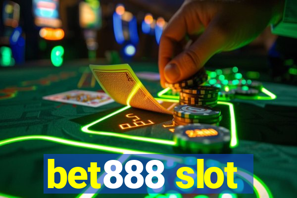 bet888 slot