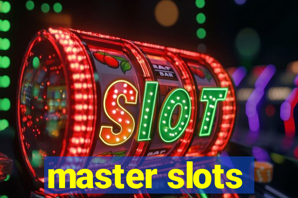 master slots