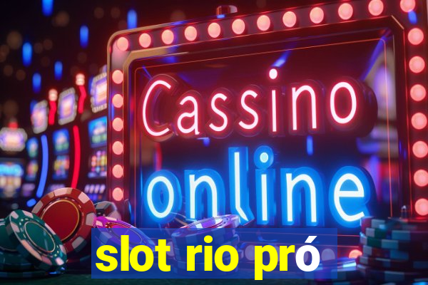 slot rio pró