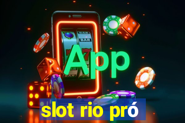 slot rio pró