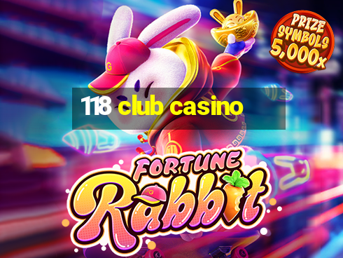 118 club casino