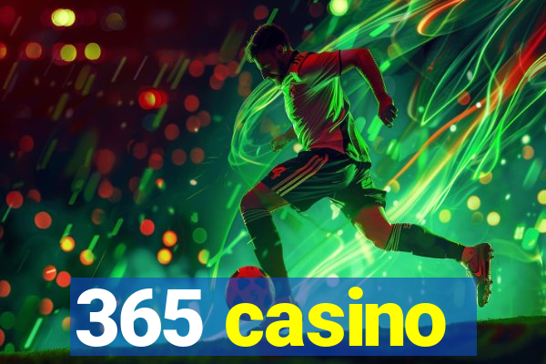 365 casino