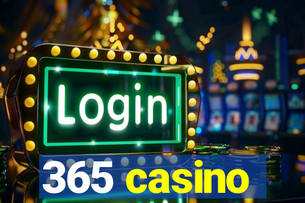 365 casino