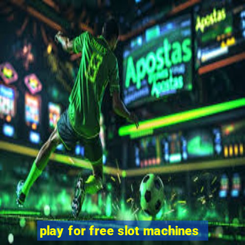 play for free slot machines