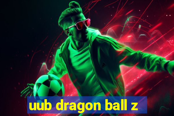 uub dragon ball z