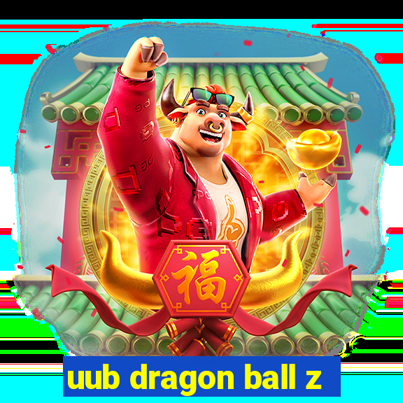 uub dragon ball z