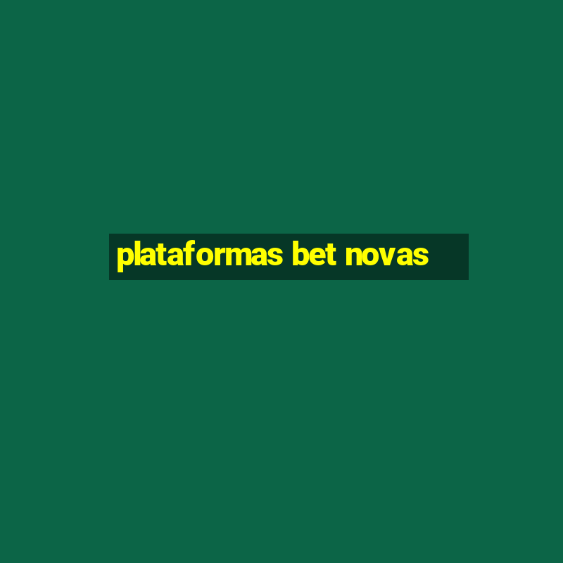 plataformas bet novas