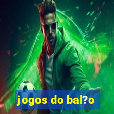 jogos do bal?o