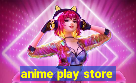 anime play store