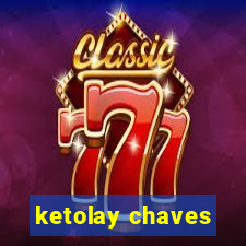 ketolay chaves