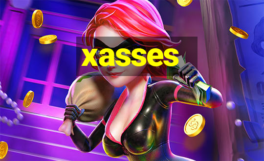 xasses