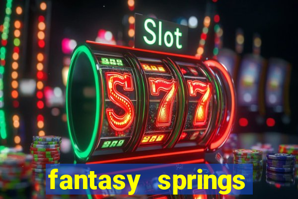 fantasy springs resort casino