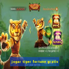 jogar tiger fortune gratis