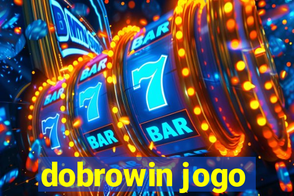 dobrowin jogo