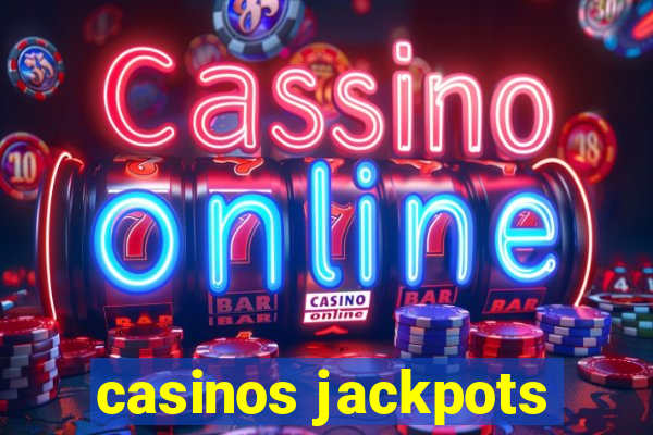 casinos jackpots